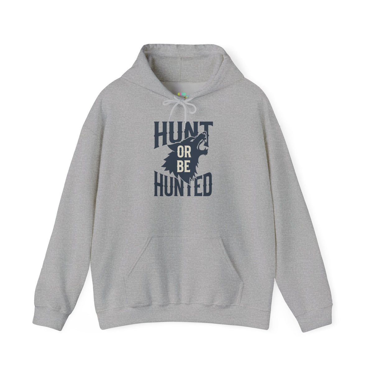 Hoodie — "Hunt or Be Hunted"