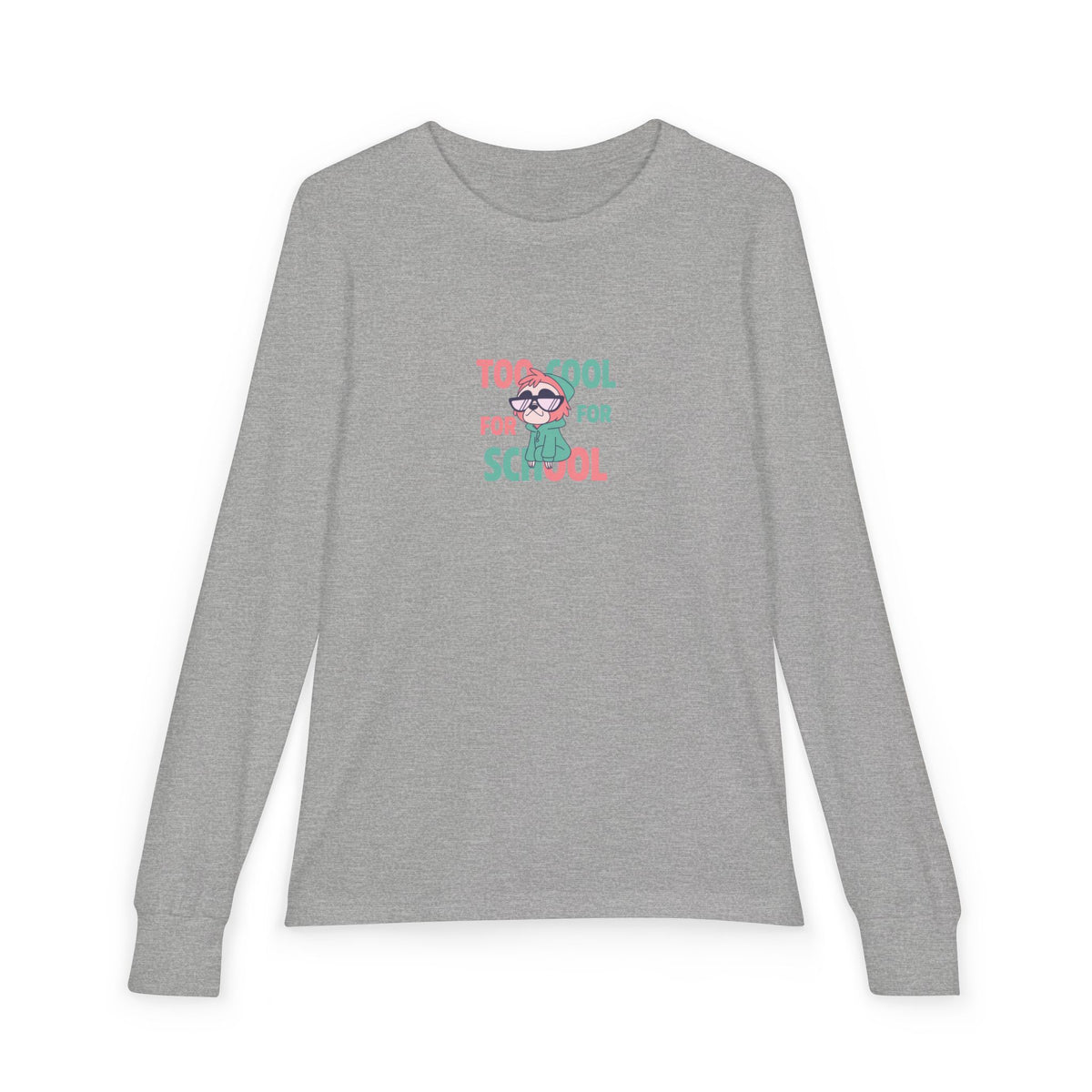 Youth Long Sleeve — "Too Cool For School"