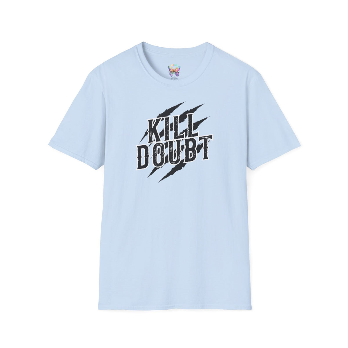 Kill Doubt T-Shirt